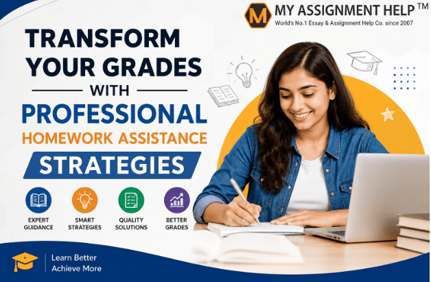 Transform Your Grades with Professional Homework Assistance Strategies